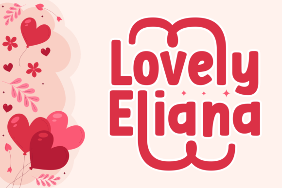 Lovely Eliana: A Warm, Playful Display Font for Thoughtful Branding