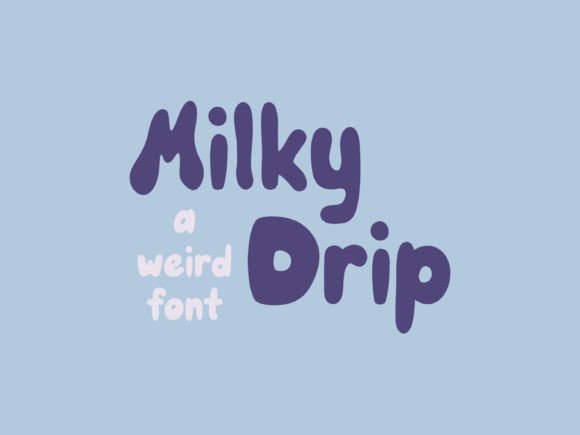 Milky Drip: A Playful Display Font That Makes Your Brand Feel Inviting
