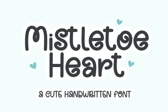 Mistletoe Heart: A Warm, Handwritten Display Font for Digital Brands